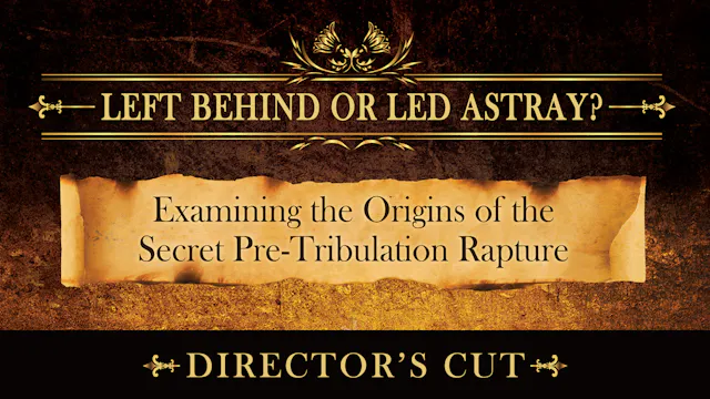 Left Behind or Led Astray (Directors Cut)