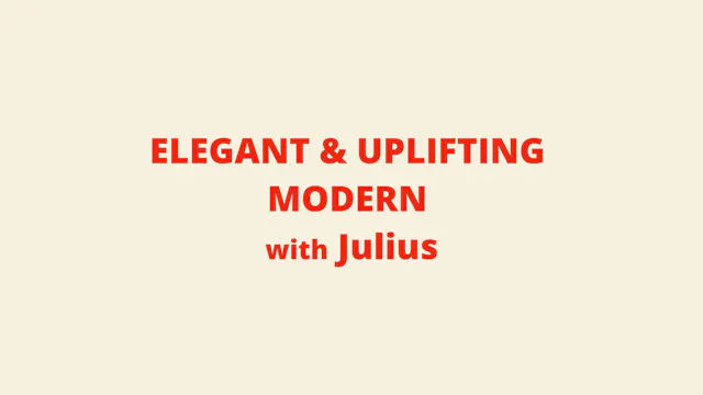Elegant & Uplifting Modern with Juliu...