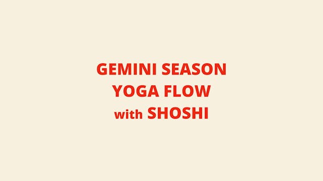 Gemini Season Yoga Flow with Shoshi 5...