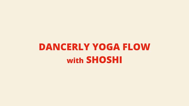 Dancerly Yoga Flow with Shoshi 8.22.24
