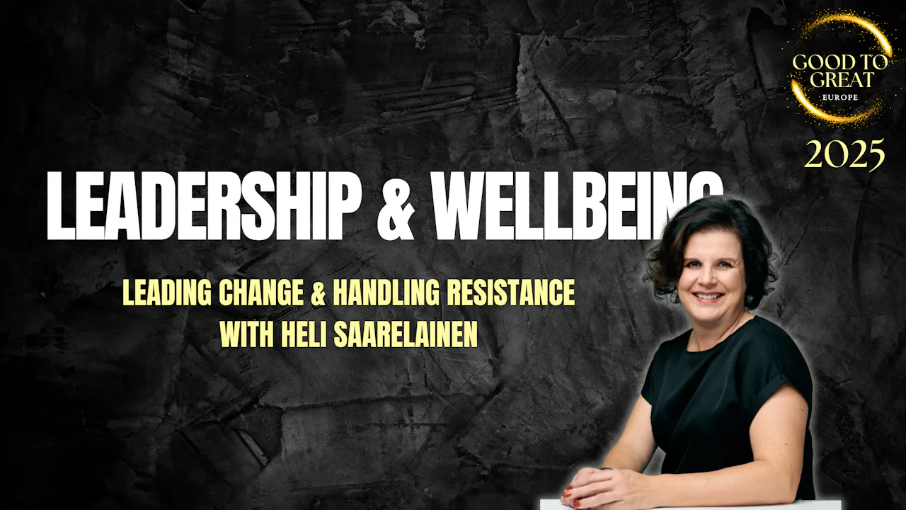 Heli Saarelainen: Leading Change & Resistance
