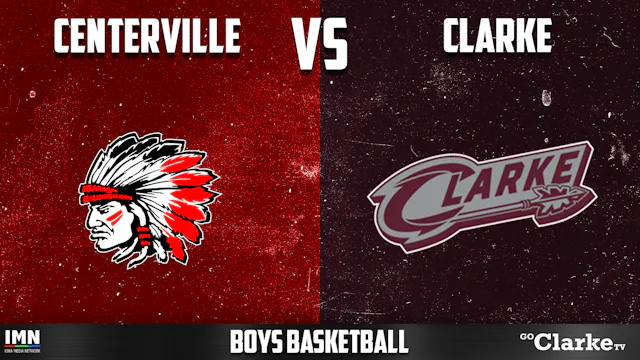 Clarke vs Centerville Boys Basketball...