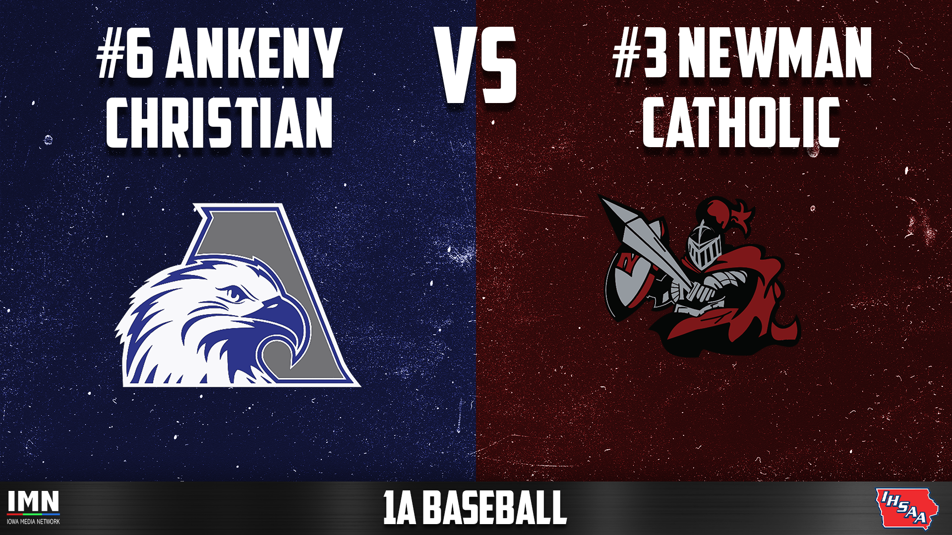#3 Newman Catholic vs #6 Ankeny Christian 1A State Baseball Quarterfinals