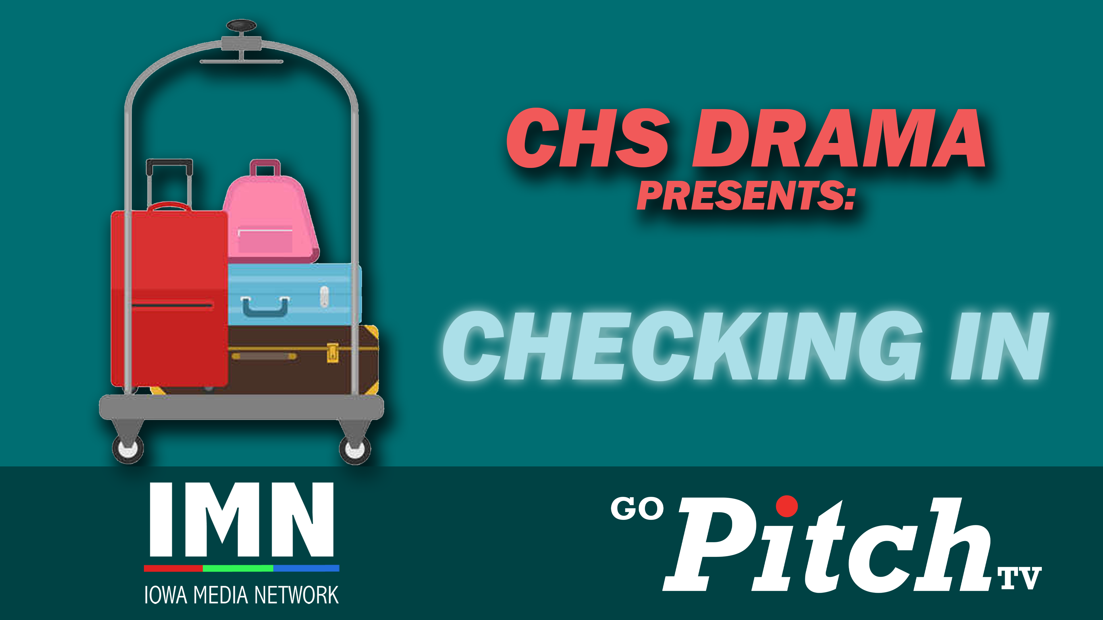 CHS Play - Checking In - 3-5-26