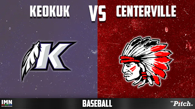 Centerville vs Keokuk Baseball - Seni...