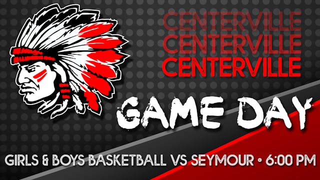 Centerville Boys Basketball vs Seymou...