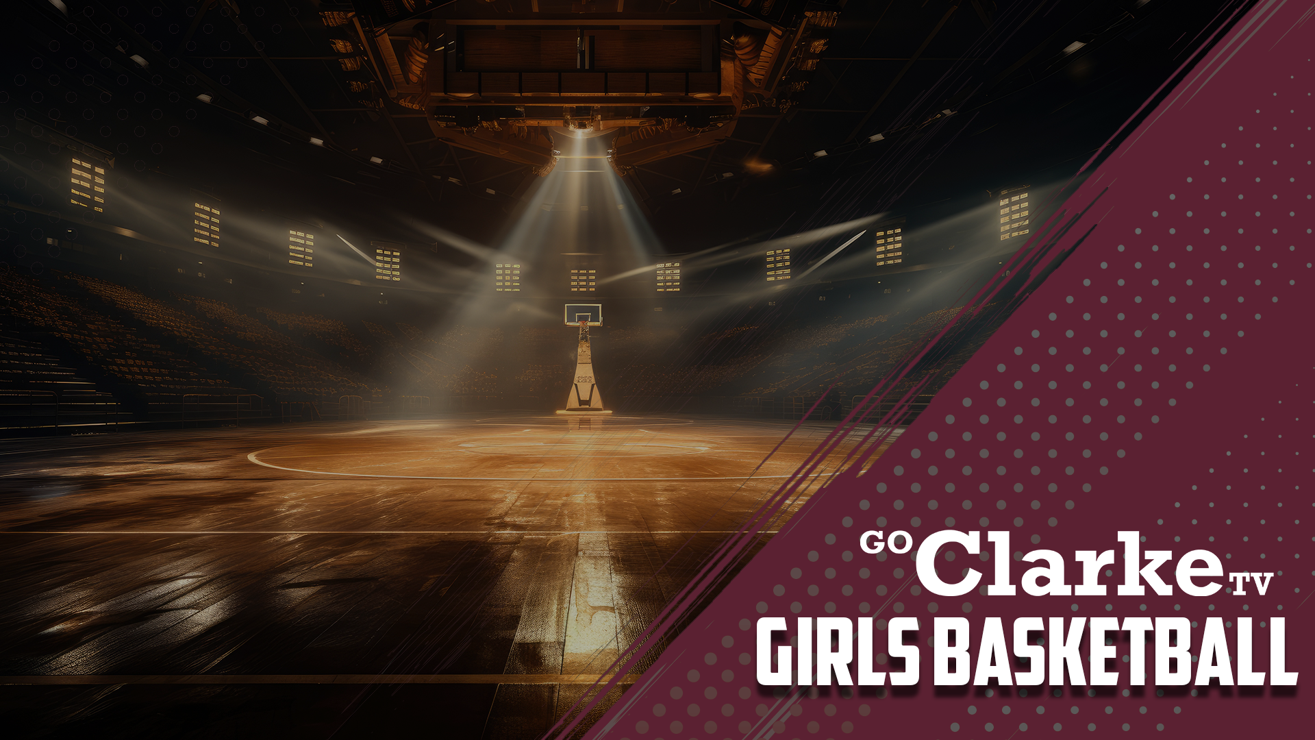 Girls Basketball - GoClarkeTV