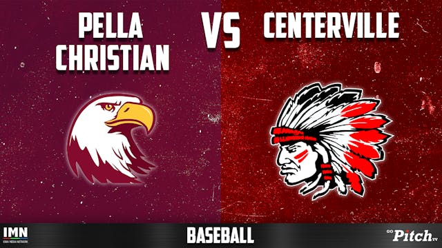 Centerville vs Pella Christian Baseba...