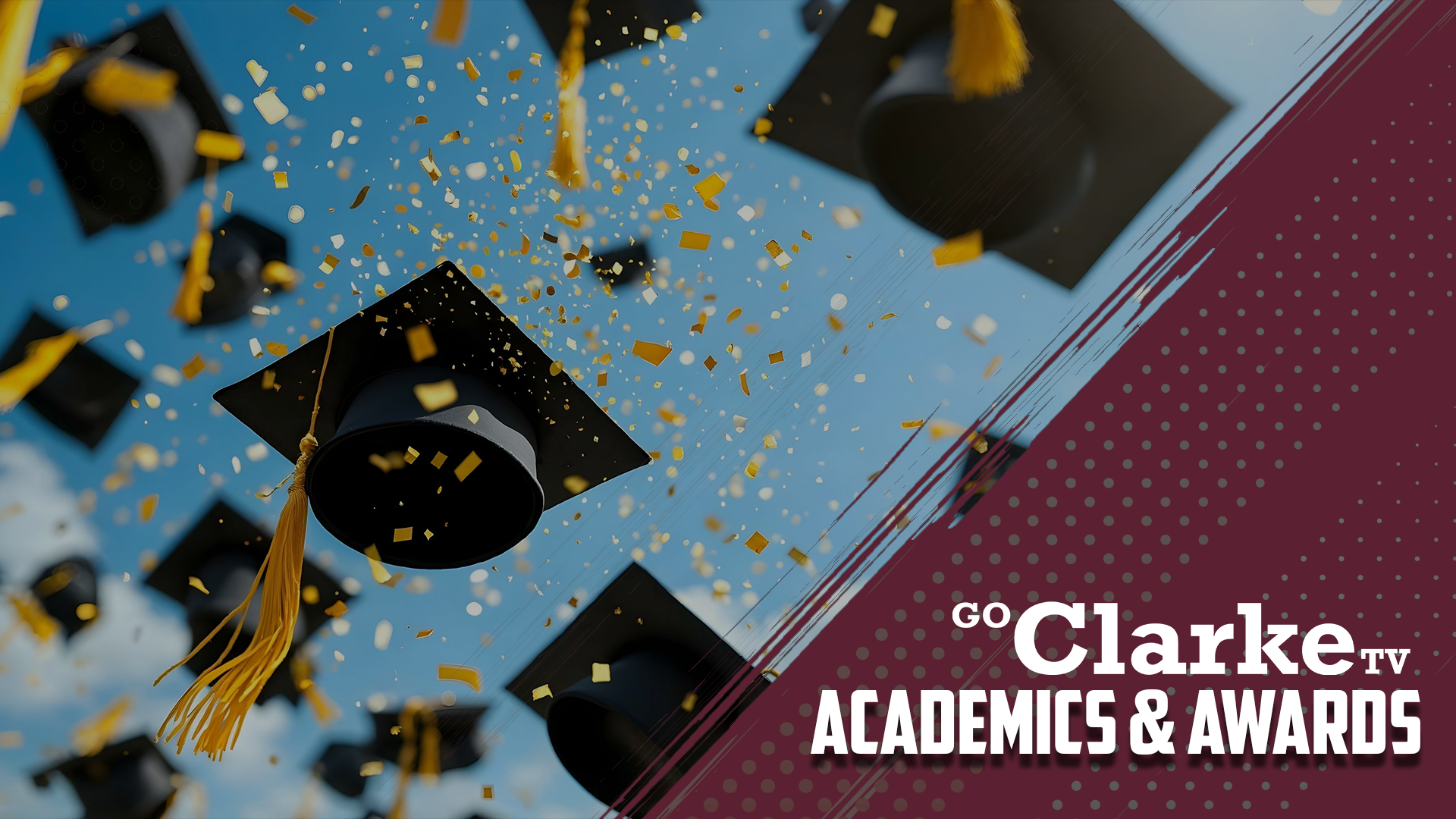Academics & Awards - GoClarkeTV