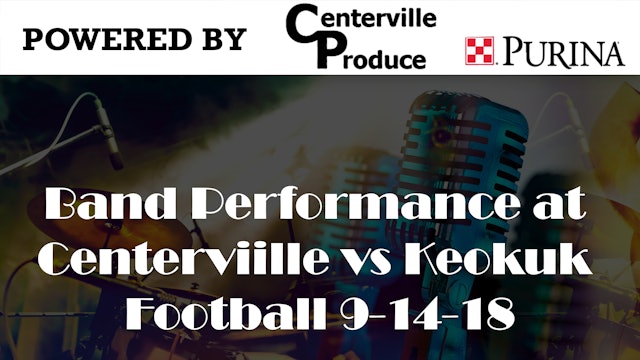 Band Performance at Centerviille vs Keokuk Football 9-14-18
