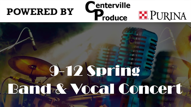 9-12 Spring Band & Vocal Concert 5-7-19
