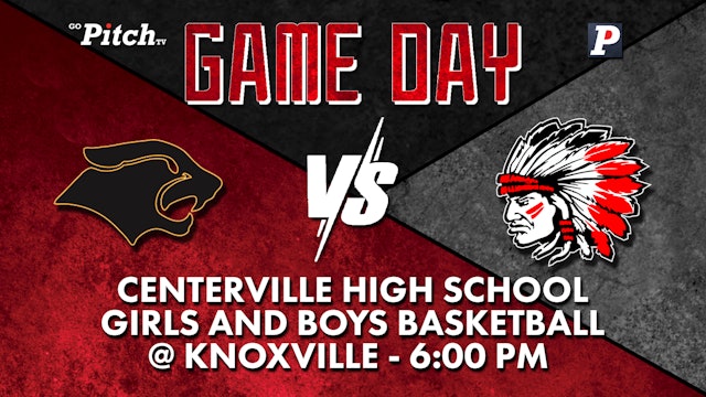 Centerville Girls Basketball vs Knoxville 1-28-22