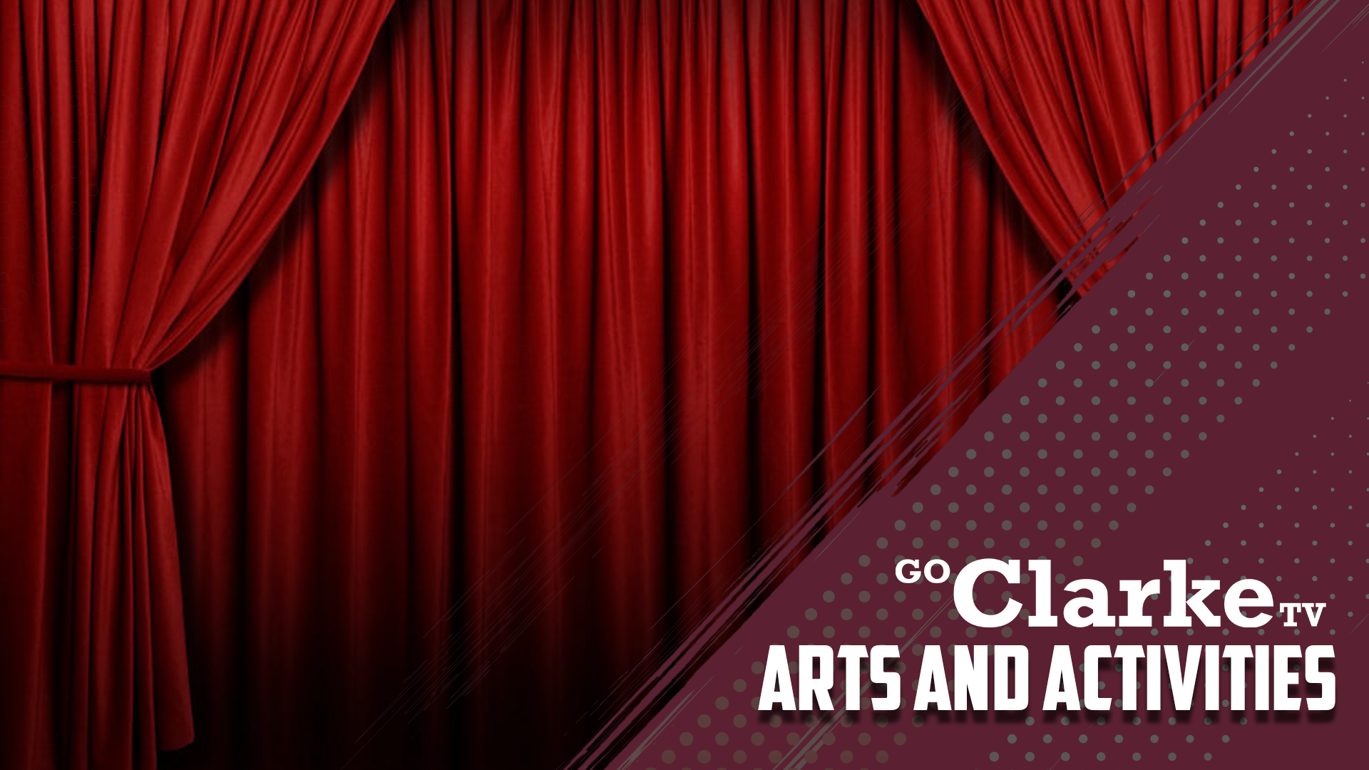 Arts and Activities - GoClarkeTV