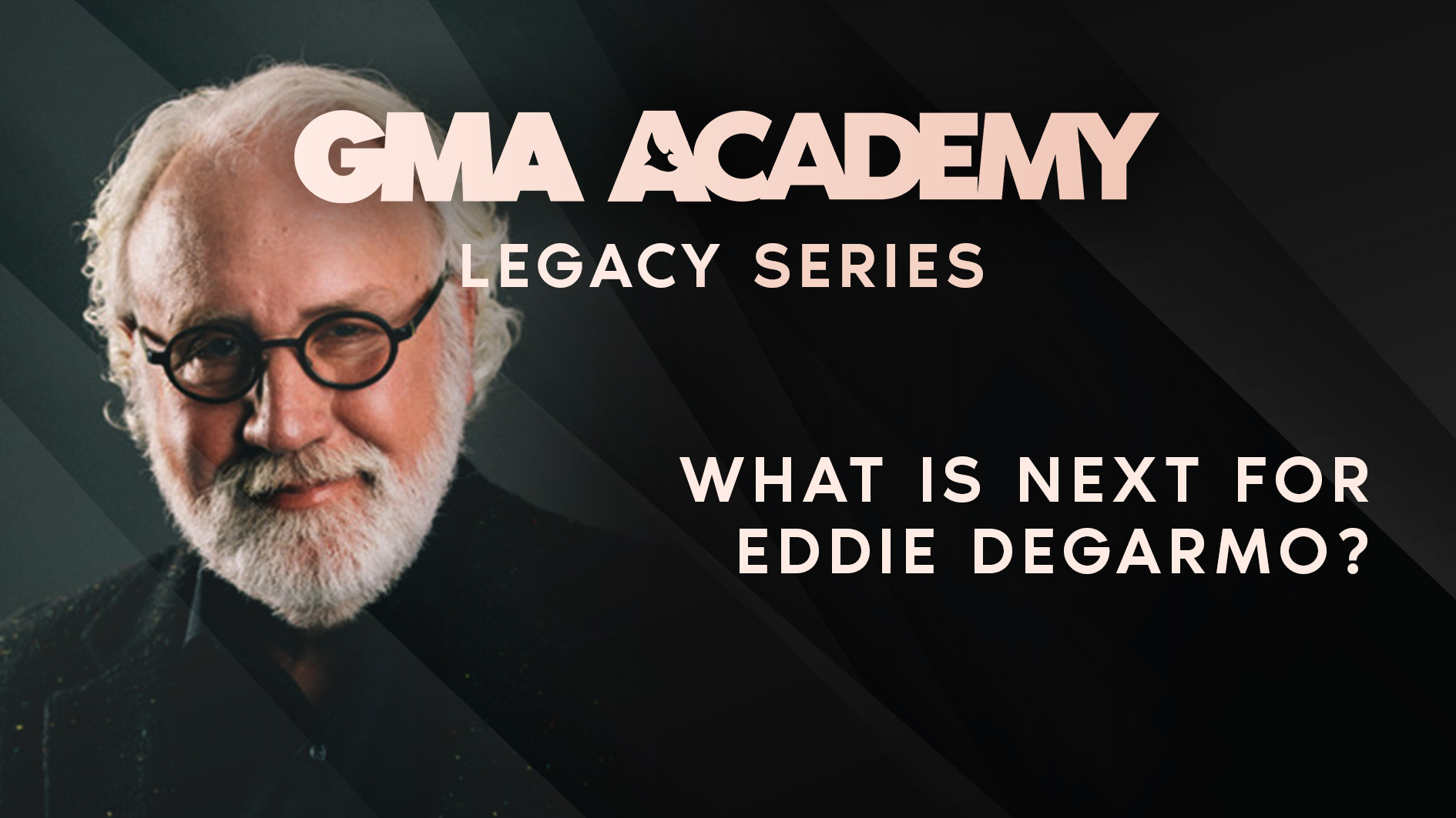 Legacy Series - What's next for Eddie DeGarmo