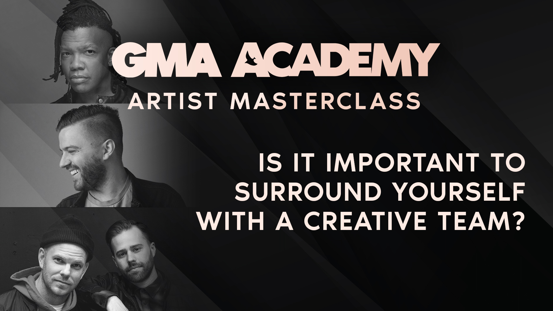 Artist - Is it important to surround yourself with a creative team?