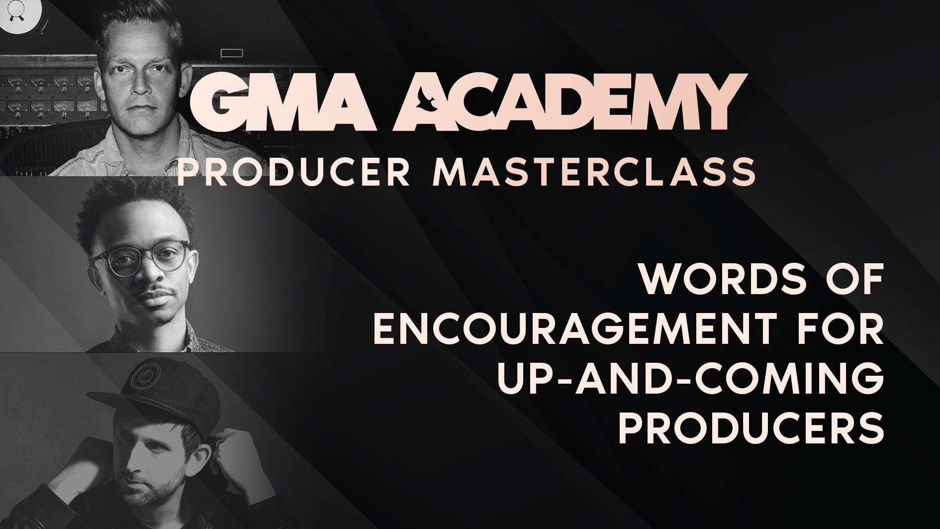 Words of encouragement to up and coming producers