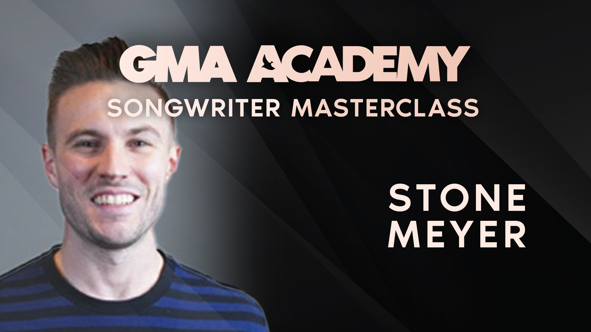 Songwriter Masterclass - Stone Meyer