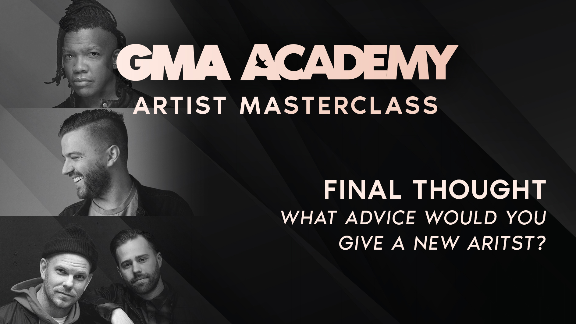 Final Thought - What advice would you give a new artist?