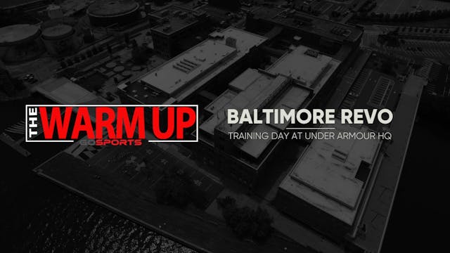 The Warm Up - Baltimore Revo Training...
