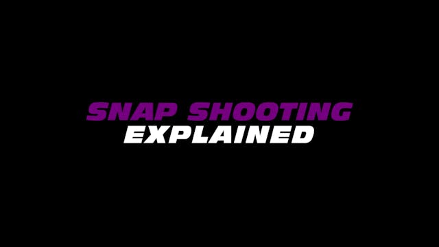 PBU Explained: Snap Shooting