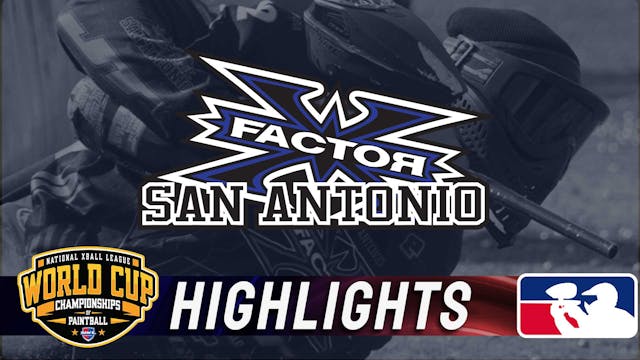 X-FACTOR | Highlights | NXL WORLD CUP...