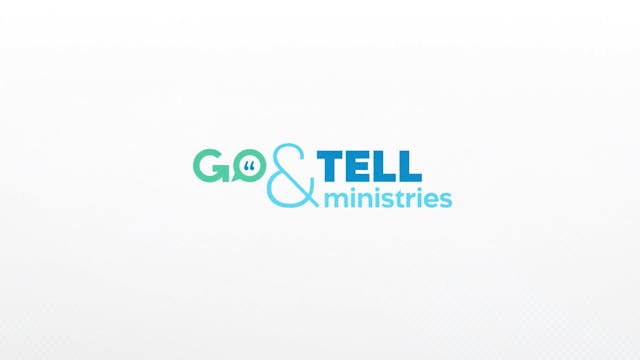 Go & Tell | Session 6 