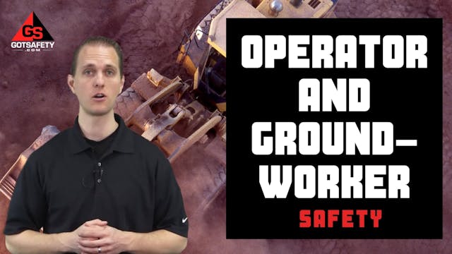 Operator and Ground-Worker Safety