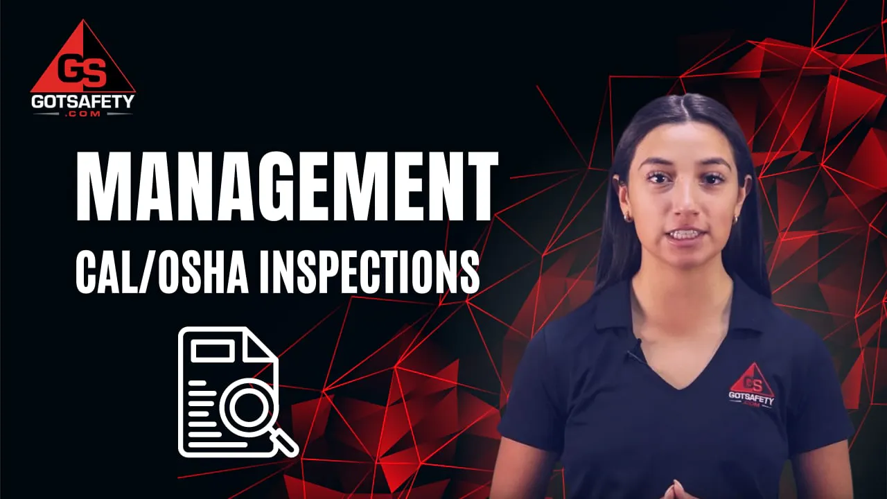 Management: Cal/OSHA Inspections - GotSafety Lite | Safety Video Streaming