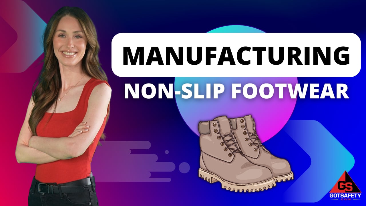 Manufacturing: Non-Slip Footwear