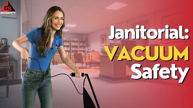 Janitorial: Vacuum Safety