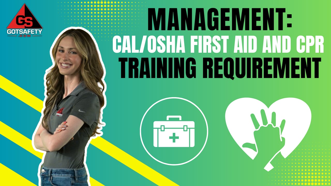 Management: Cal/OSHA First Aid and CPR Training Requirements