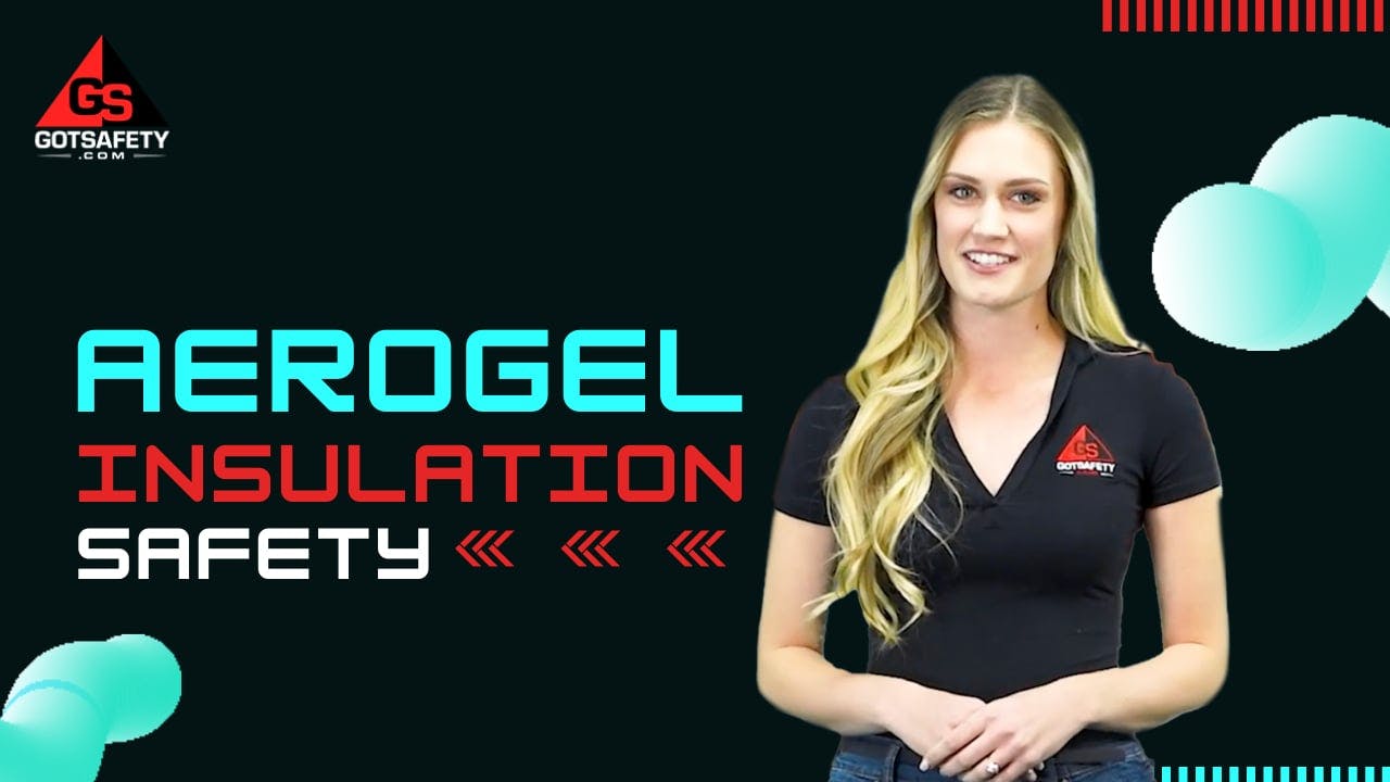 Aerogel Insulation Safety - GotSafety Lite | Safety Video Streaming