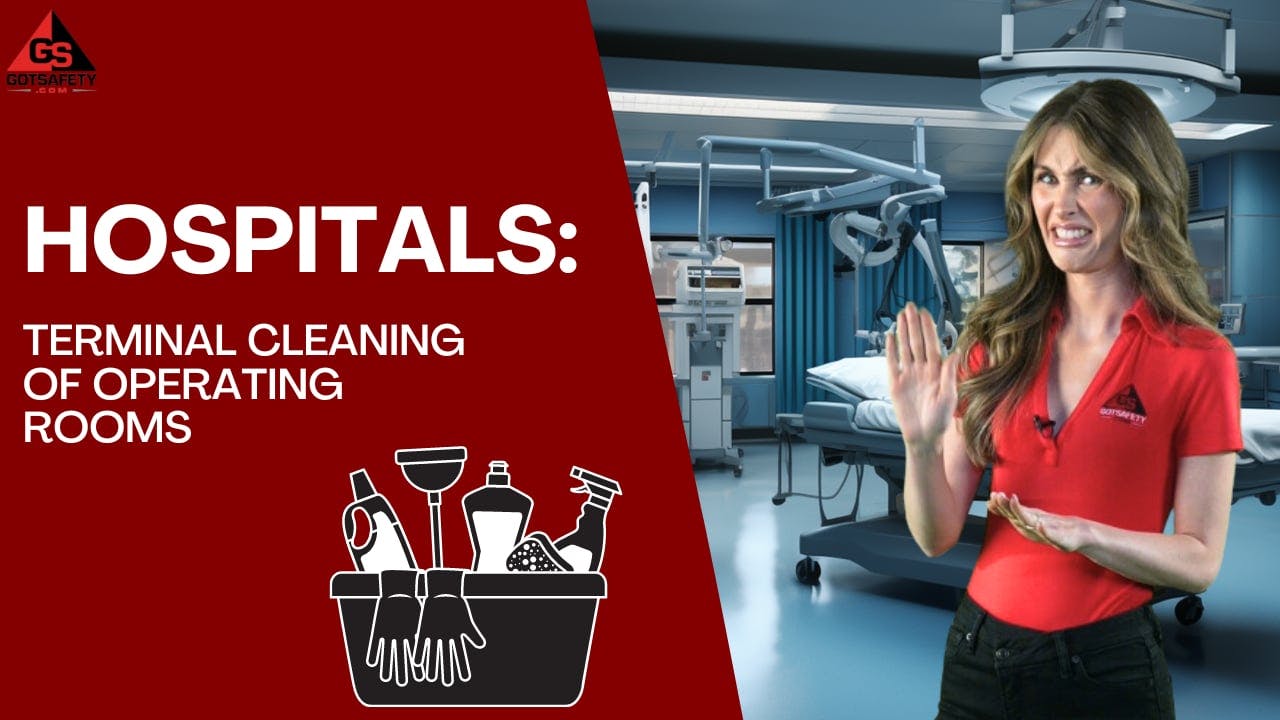 Hospitals: Terminal Cleaning of Operating Rooms - GotSafety Lite ...