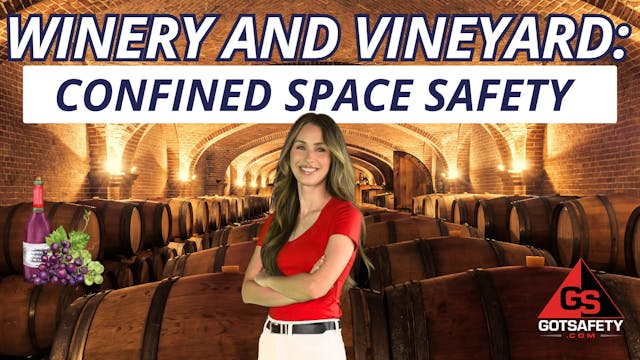 Winery and Vineyard: Confined Space S...