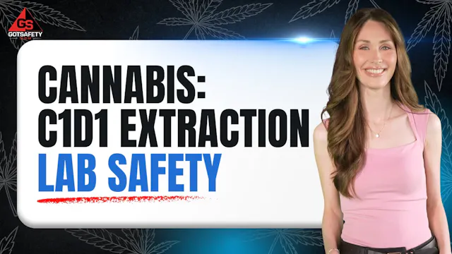 Cannabis: C1D1 Extraction Lab Safety