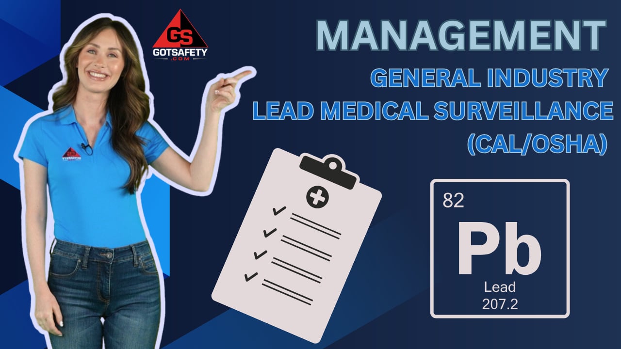 Management: General Industry Lead Medical Surveillance (Cal/OSHA)