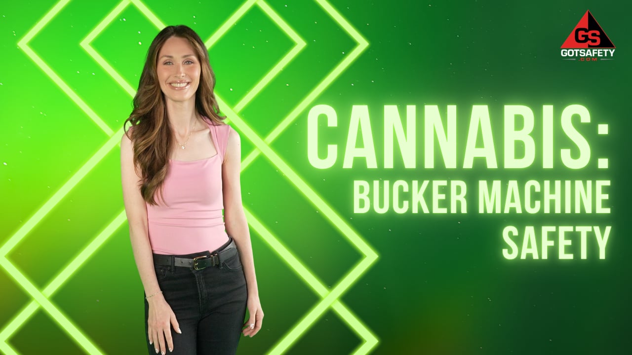 Cannabis: Bucker Machine Safety