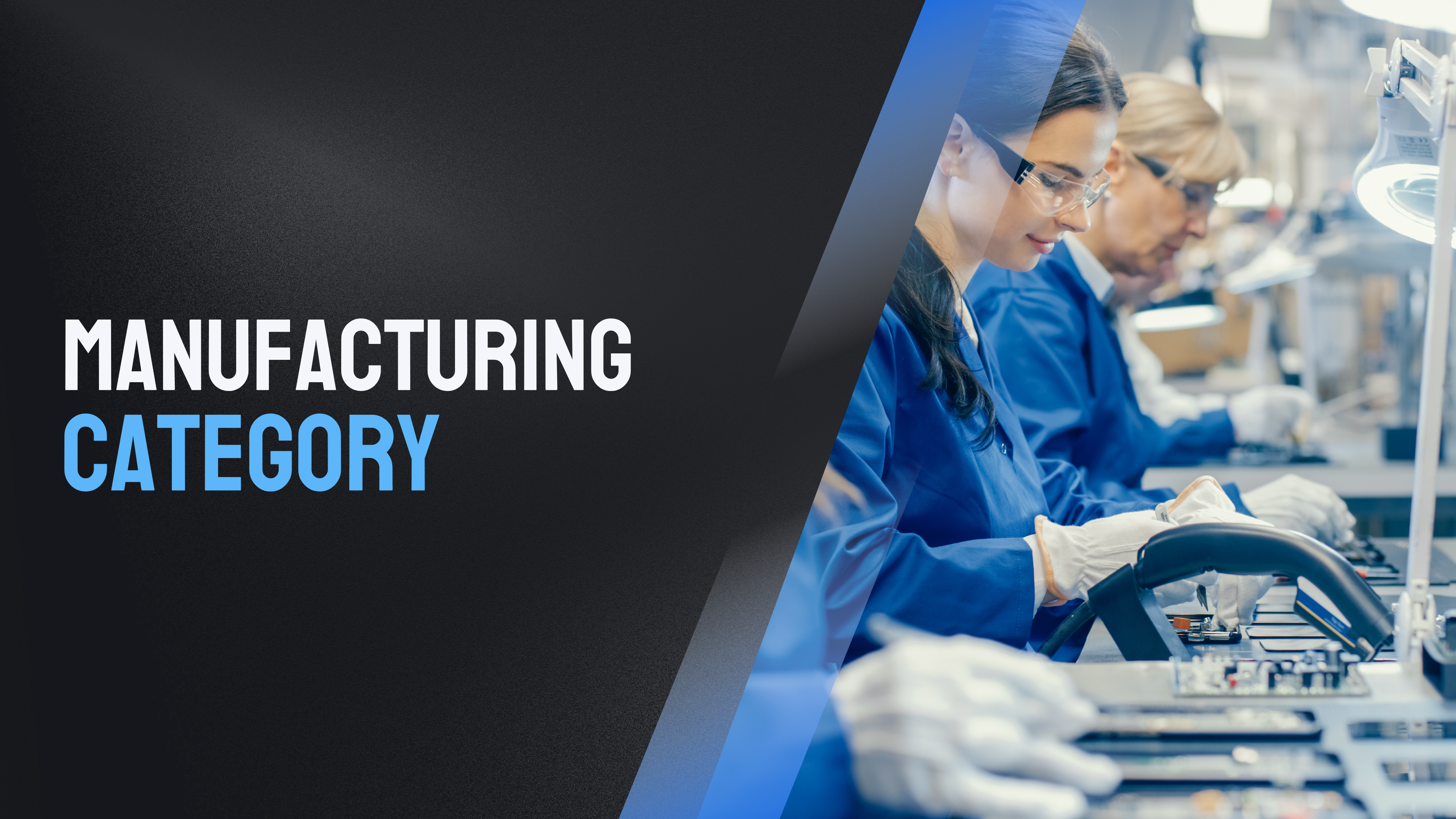 Manufacturing