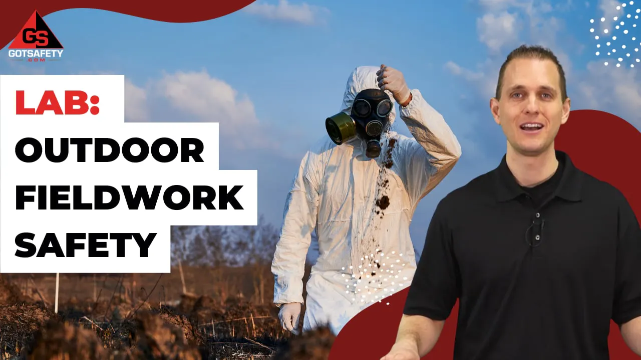Lab: Outdoor Fieldwork Safety - GotSafety Lite | Safety Video Streaming