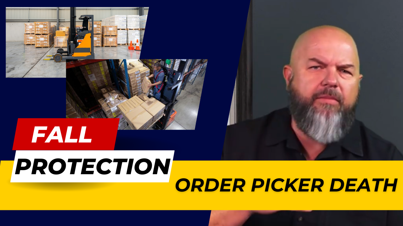 24 - Fall Protection: Order Picker Falls to Death