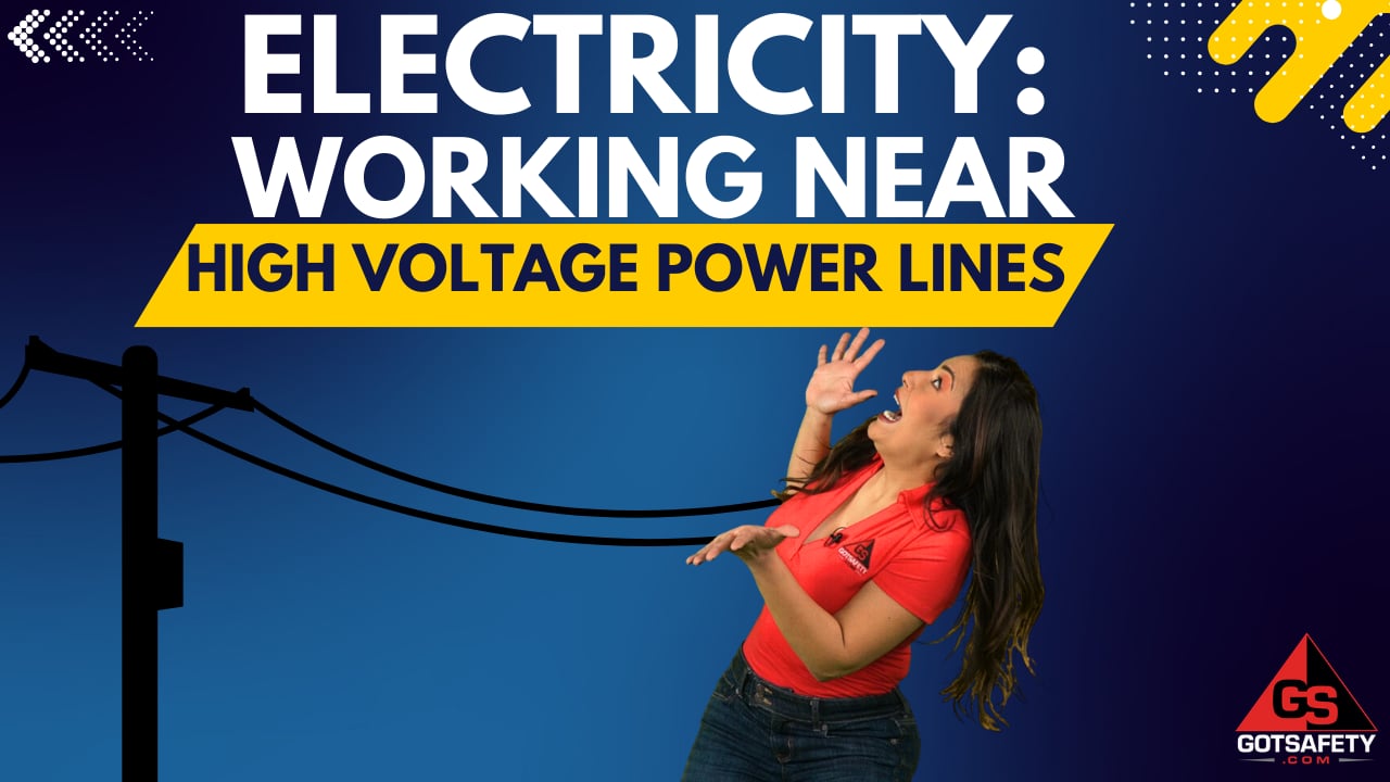 Electricity: Working Near High Voltage Power Lines