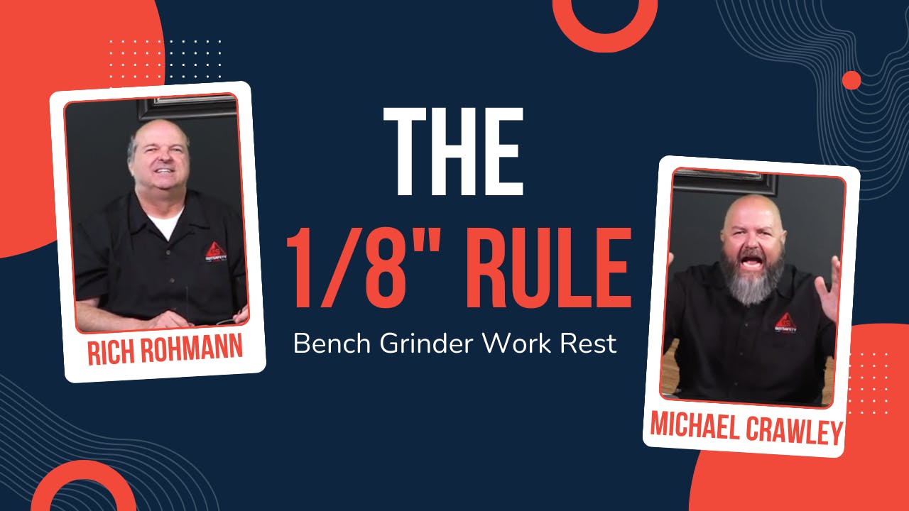 26 - The 1/8 Inch Rule: Bench Grinder Work Rest - Season 1 - GotSafety ...
