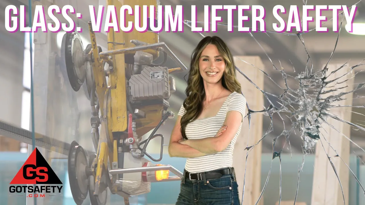Glass: Vacuum Lifter Safety - GotSafety Lite | Safety Video Streaming