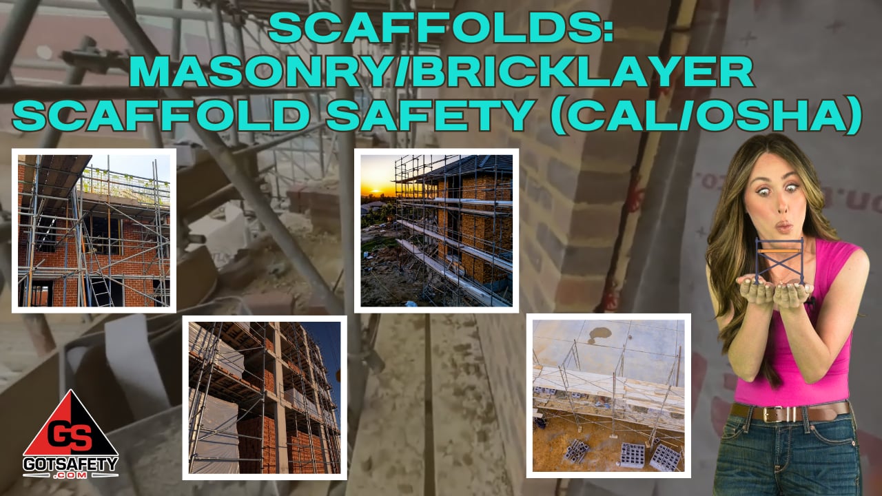 Scaffolds: Masonry/Bricklayer Scaffold Safety (Cal/OSHA)