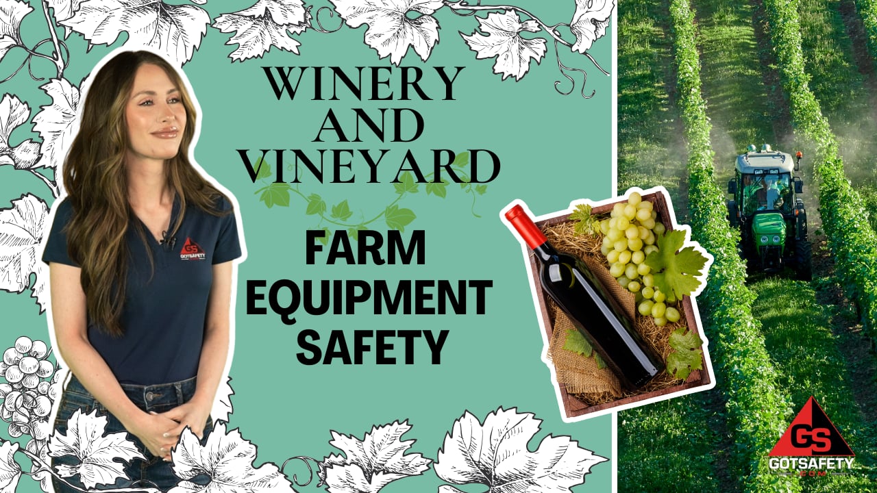 Winery and Vineyard: Farm Equipment Safety