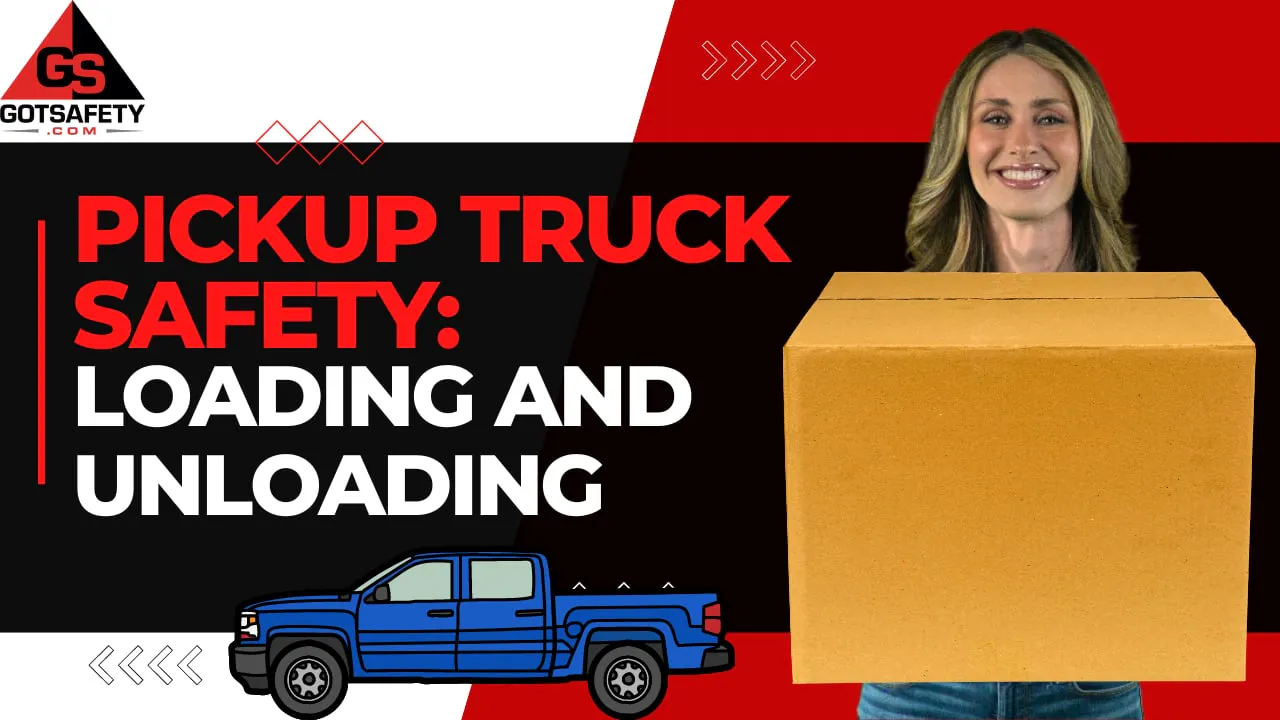 Pickup Truck Safety: Loading and Unloading - GotSafety Lite | Safety ...