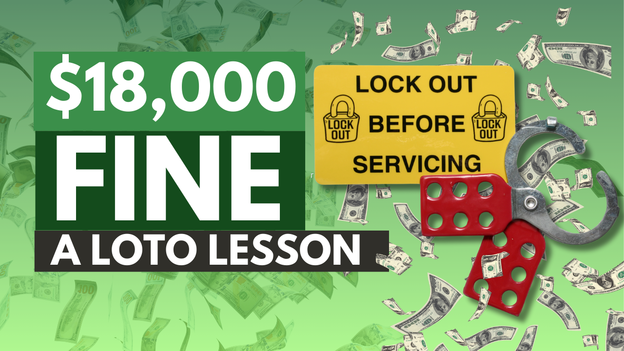53 Lock Out Tag Out Lesson: $18,000 Fine