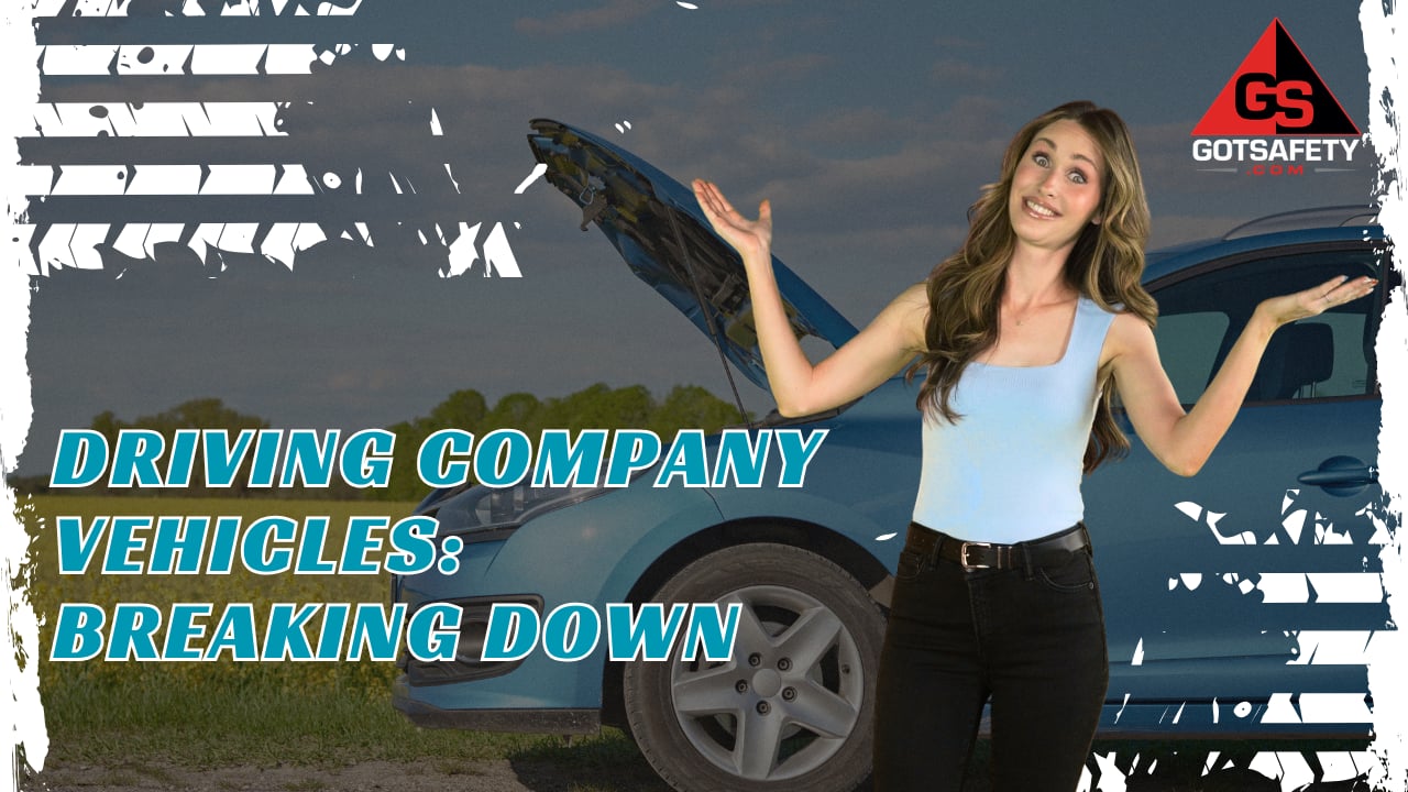 Driving: Company Vehicles: Breaking Down