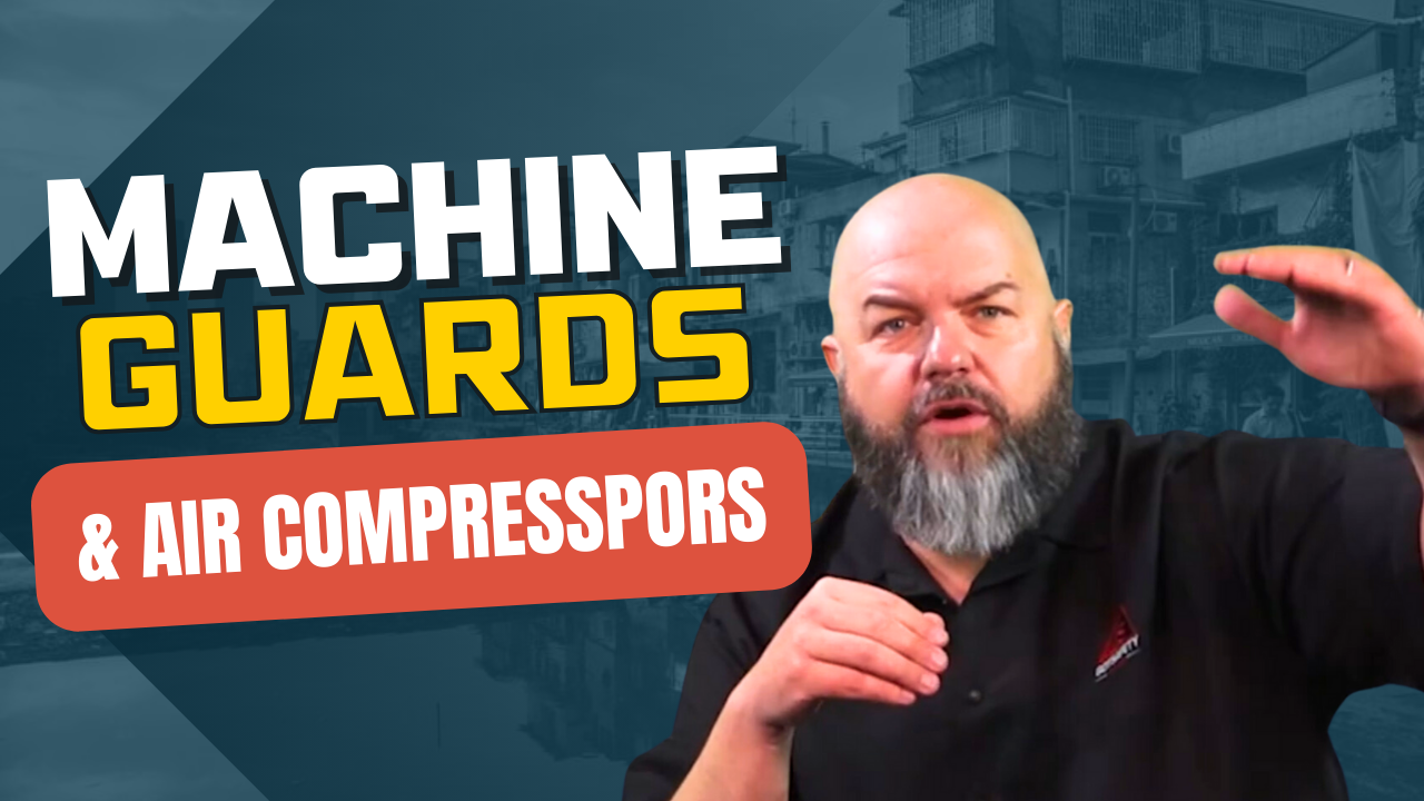 13 - OSHA OOPS - PODCAST 13 - MACHINE GUARDS, AIR COMPRESSORS, 7 FT. AND BELOW