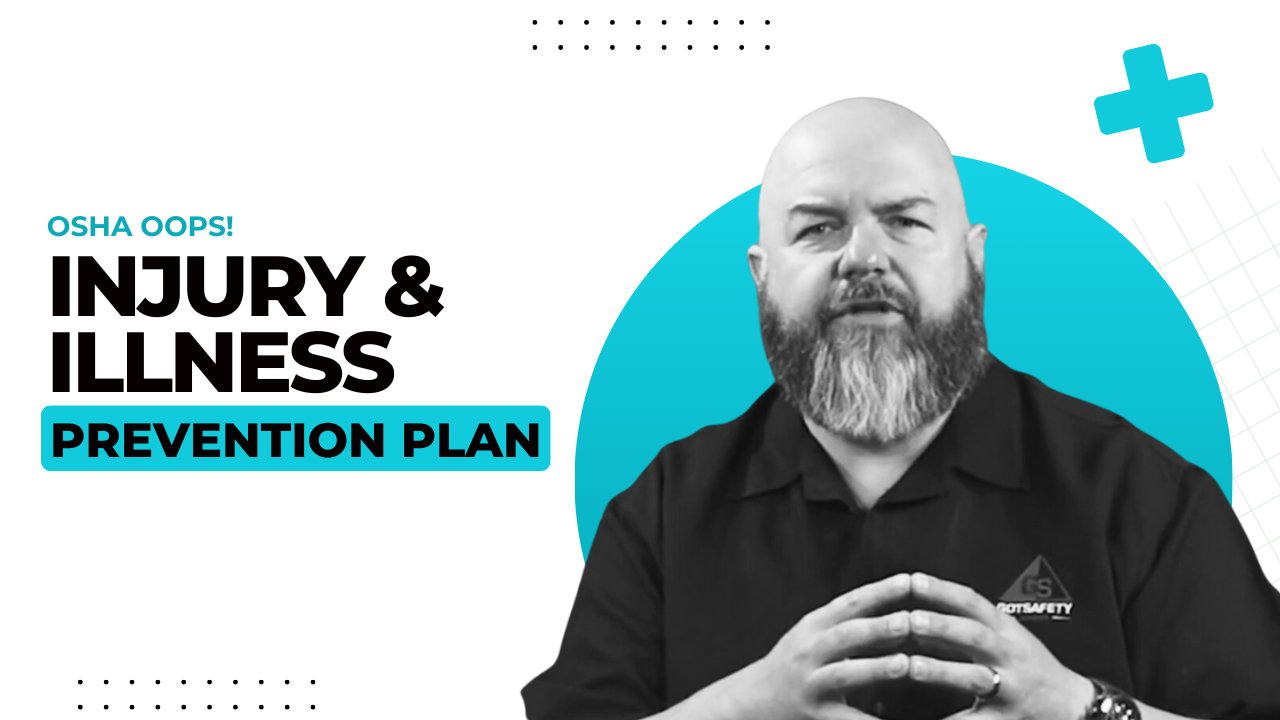 14 - OSHA OOPS - PODCAST 14 - INJURY AND ILLNESS PREVENTION PLAN